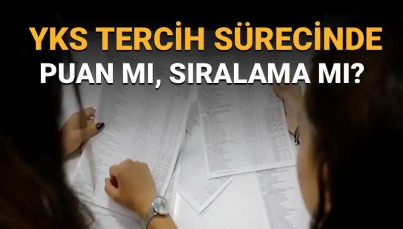 YKS Tercih Sürecinde En Doğru Strateji: Puan mı Sıralama mı Önemli?