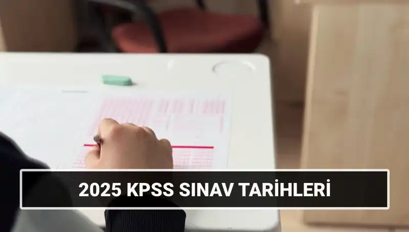 2025 KPSS Sınav Tarihleri Belli Oldu: Hazırlık Yapmanın Tam Zamanı!