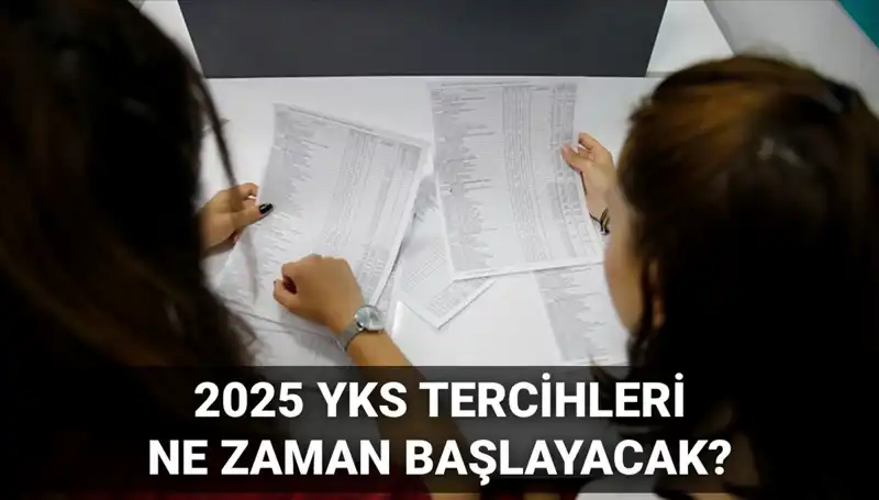 2025 YKS Üniversite Tercih Tarihleri ve Kılavuzu Açıklandı!