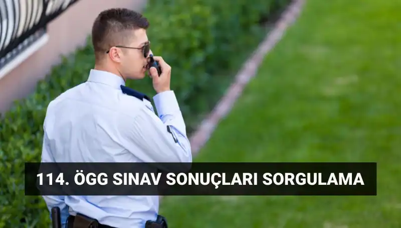 ÖGG 114. Dönem Sınav Sonuçları Açıklandı! Sonuçlar Nerede Sorgulanabilir?