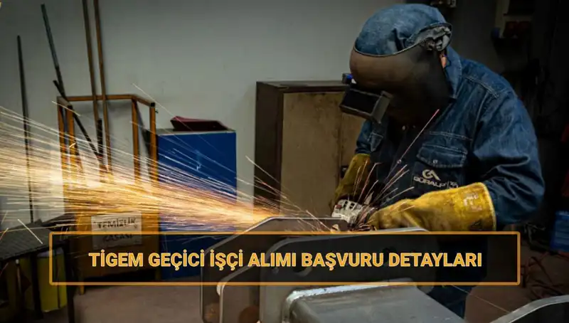 TİGEM 306 Geçici İşçi Alımı için Başvuru Süreci ve İhtiyaçlar