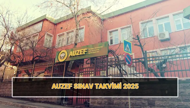 İstanbul Üniversitesi AUZEF Sınav Takvimi 2025: Bahar Dönemi Vize Sınavı Tarihleri