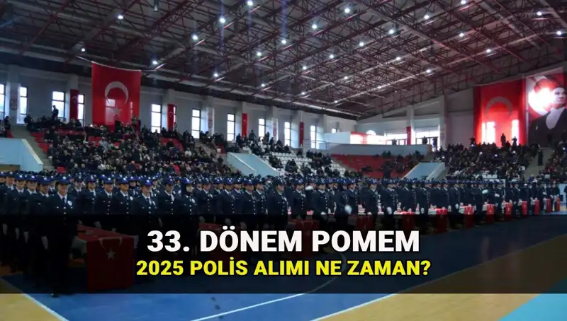 2025 Yılında Polis Alımı: 33. Dönem POMEM Başvuruları Ne Zaman?