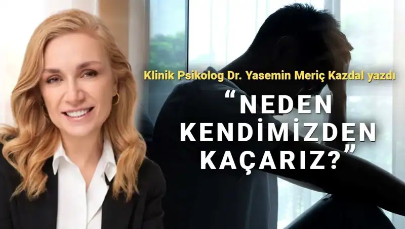 Psikologdan Uyarı: Sorumluluklarınızı Kaçırmayın, Kendinizi Bulun!
