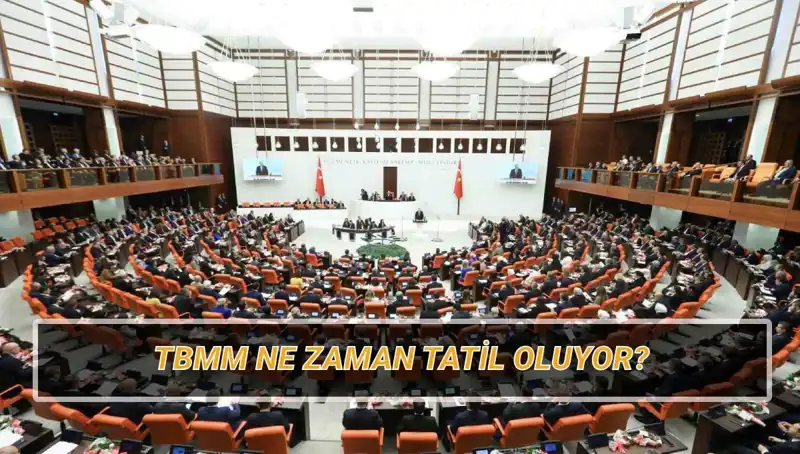 2025 TBMM Tatil Takvimi: Meclis Ne Zaman Çalışmalarına Ara Verecek?