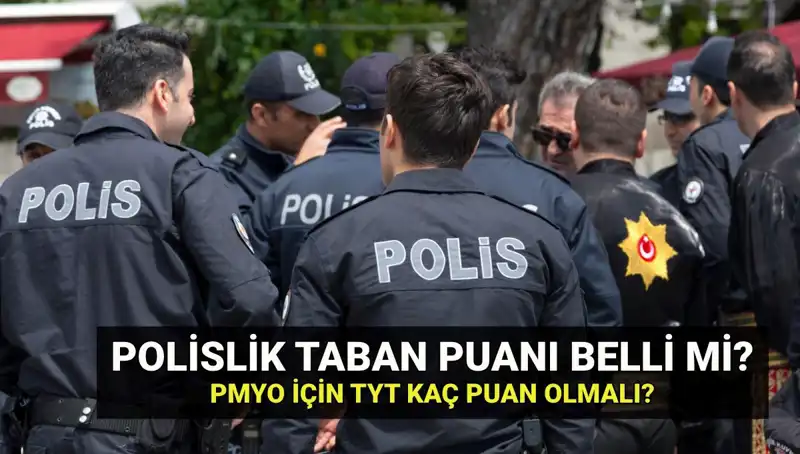 2025 Polislik Taban Puanları ve PMYO Kontenjanları Hakkında Tüm Bilgiler